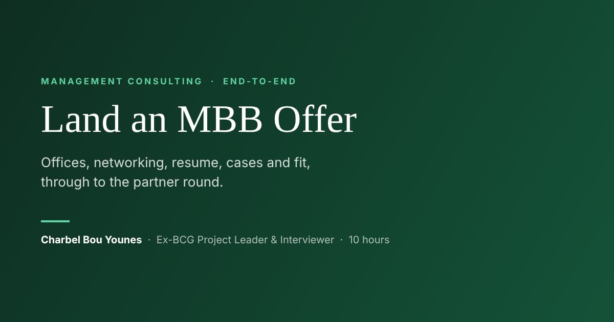 Land an MBB Offer: End-to-End with an Ex-BCG Project Leader