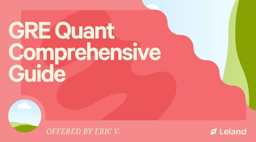 Comprehensive Guide to Acing the Quantitative Reasoning on the GRE