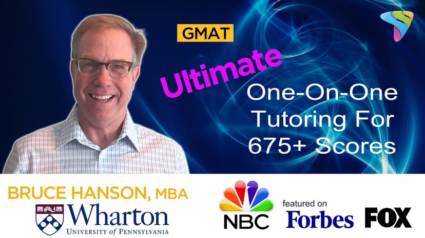 Ace the GMAT! Advanced Tutoring for 675+ Scores!
