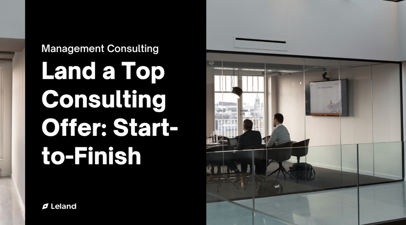 Land a Top Consulting Offer — Start-to-Finish