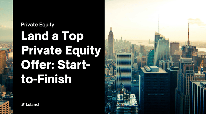 Land a Top Private Equity Offer: Start-to-Finish