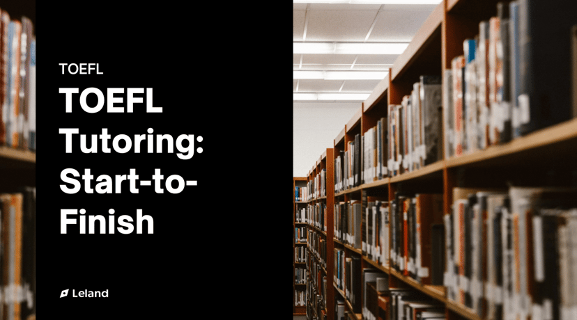 TOEFL Tutoring: Start-to-Finish