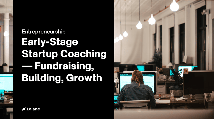 Early-Stage Startup Coaching — Fundraising, Building, Growth